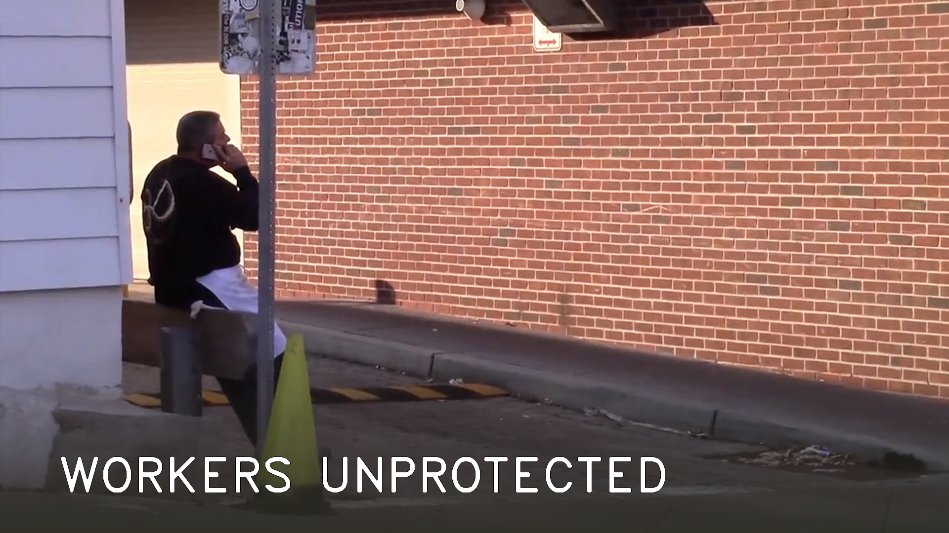 WORKERS UNPROTECTED